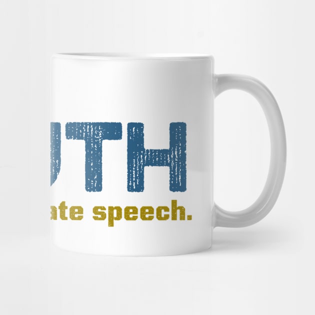 Truth is the new Hate Speech - Light by Sigmadog